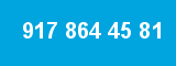 917 864 45 81